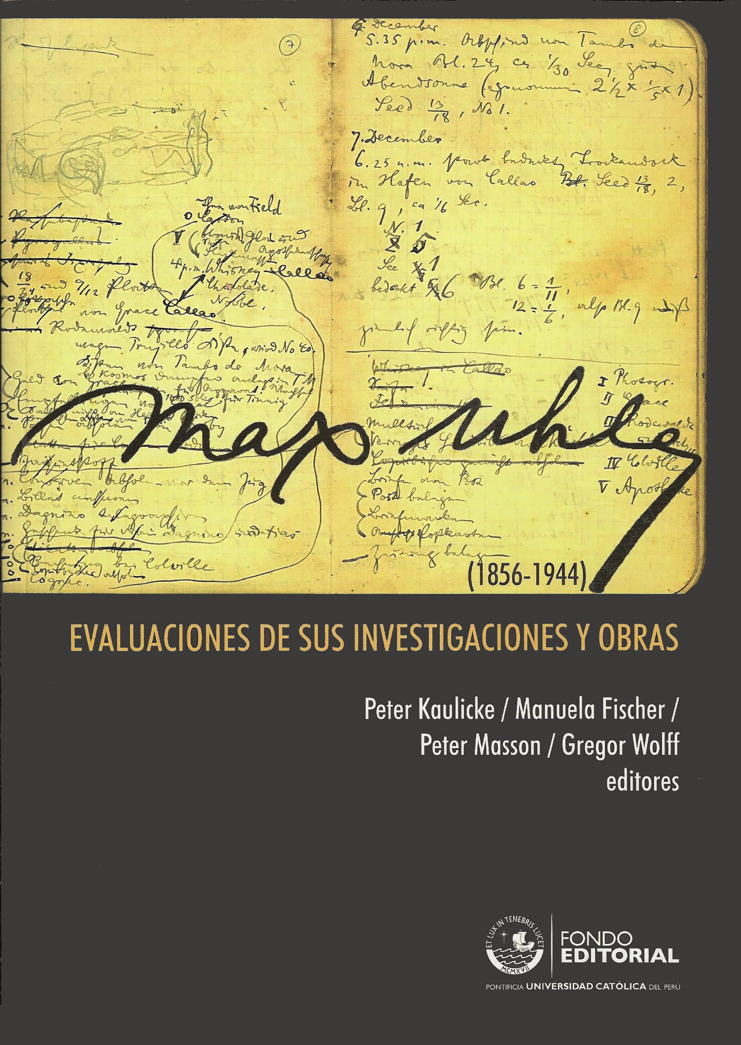 Max Uhle (1856-1944): evaluaciones de sus investigaciones y obras
